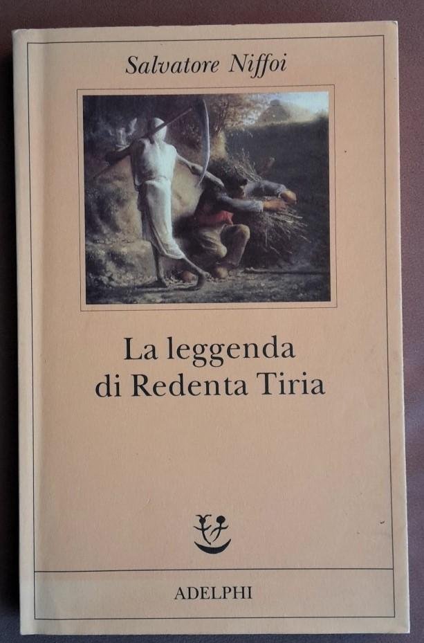 Niffoi, Salvatore - La leggenda di Redenta Tiria