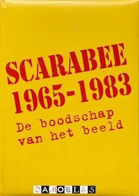 Peter van Kester - Scarabee 1965 - 1983. De boodschap van het beeld