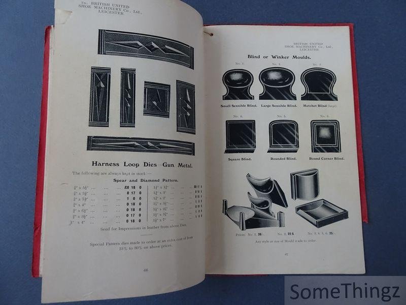 N/A. - British United Shoe Machinery Co. - Machinery for Saddlers and Harness Makers. Catalogue No. 33. October, 1911. Machinery for Saddlery, Belts, Harness, Brushes, Trunks, Footballs, Bags, Braces, Purses, Horse Clothing, Cycle Saddles, also for leather and cloth work for road and r...