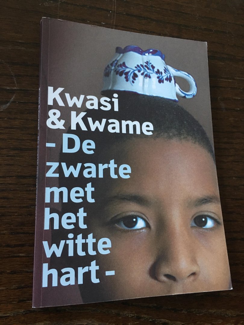  - Kwasi & Kwame; De zwarte met het witte hart