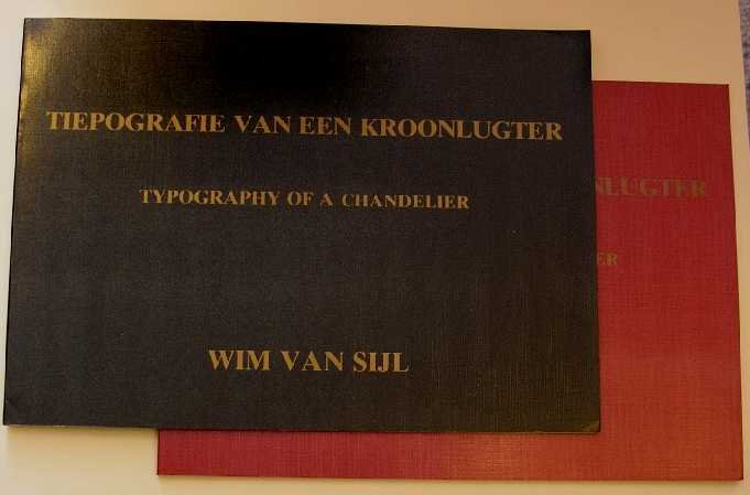 Sijl, W. van - Tiepografie van een kroonlugter ; Tiepografie van een kroonlugter II.
