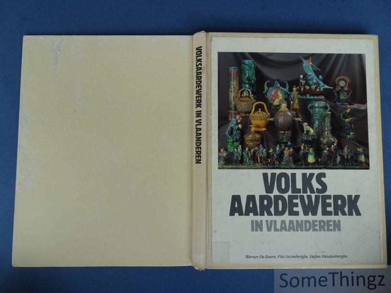 Werner De Baere ; Piet Swimberghe ; Stefan Vandenberghe. - Volksaardewerk in Vlaanderen.