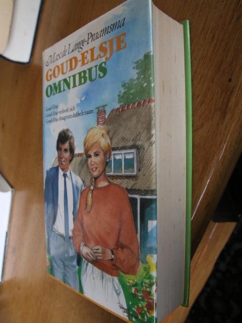 Lange-Praamsma, Max de - Goud-Elsje Omnibus ( inhoud: Goud-Elsje, Goud-Elsje verlooft zich en Goud-Elsje draagt een dubbele naam)