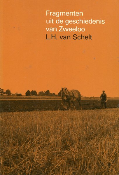 Schelt.L.H. van - Fragmenten uit de geschiedenis van Zweeloo
