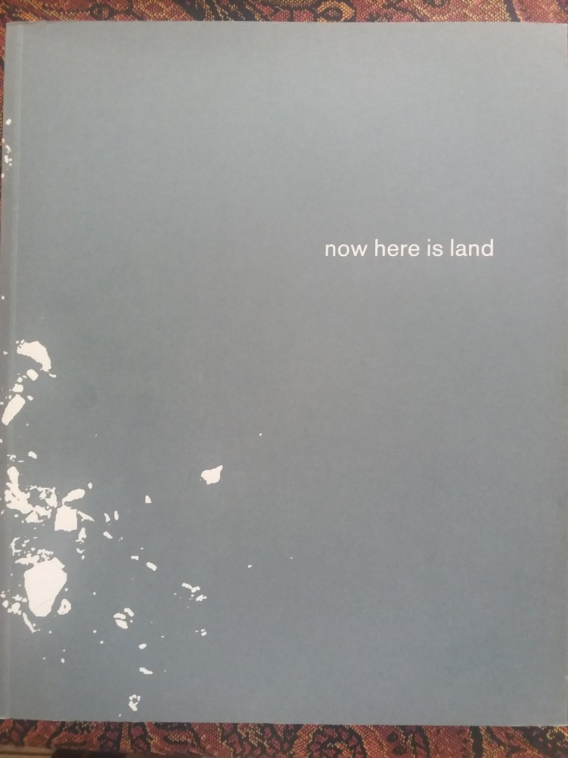 Hartley, Alex  Kovats, Tania - Now here is land