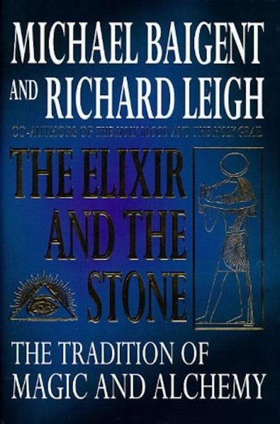  - Elixir and the Stone : The Tradition of Magic and Alchemy