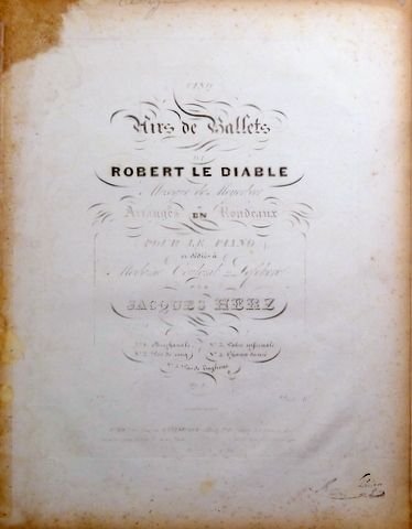 Herz, Jacques: - Cinq airs de ballets de Robert le diable. Arrangés en Rondeaux pour le piano. Op. 21. No. 1. Bacchanale