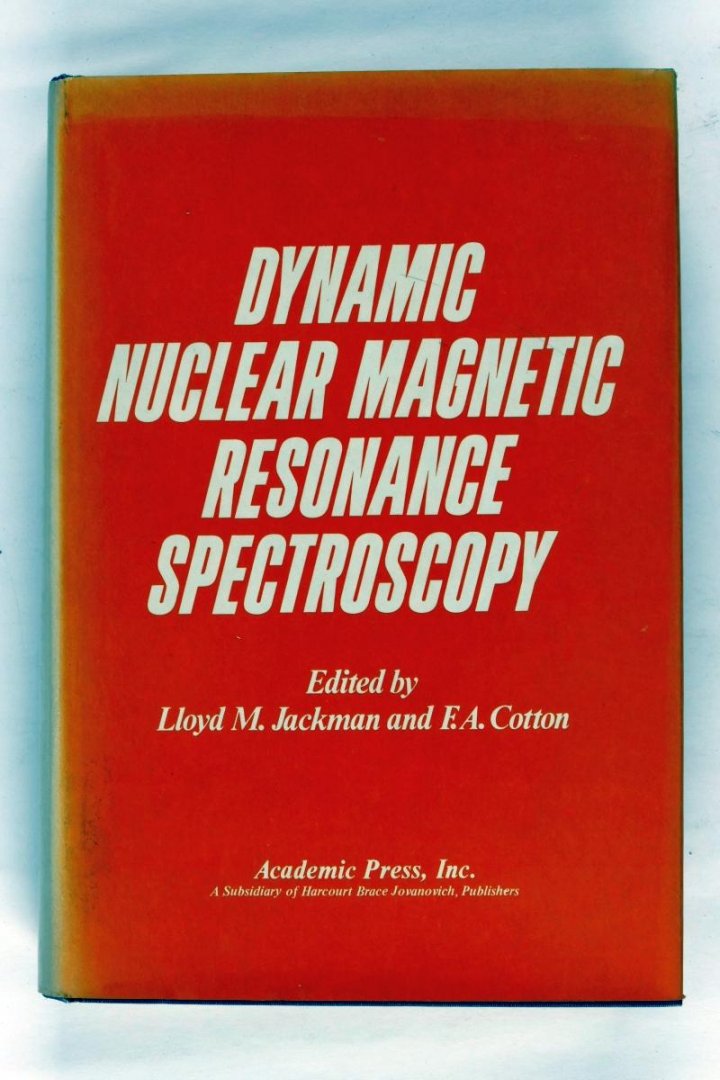Jackman, Loyd M. / Cotton, F.A. - Dynamic Nuclear Magnetic Resonance Spectroscopy