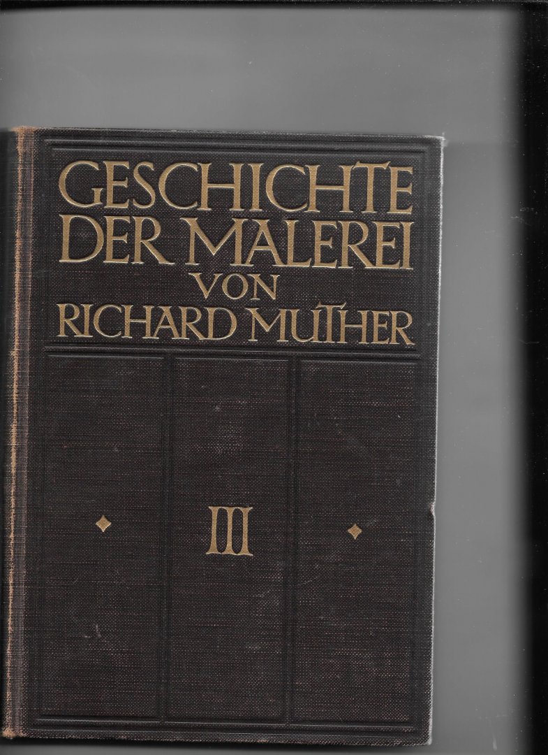 Muther, Richard - Geschichte der Malerei Band III