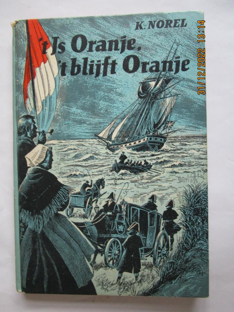 Norel, Klaas (auteur) Prahl, H.H. (illustraties) - Oranje, 't blijft Oranje; 't Is