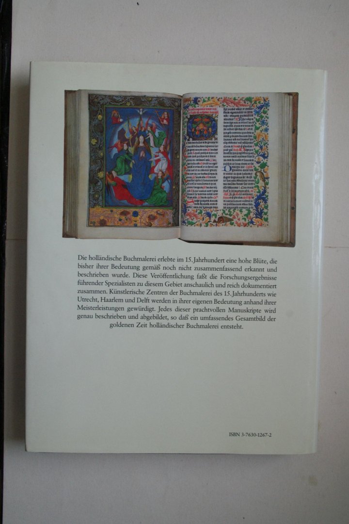 Marrow, James; Defoer, Henri L.M.; Korteweg, Anne S.; Wustefeld, Wilhelmina C.M. - Die Goldene Zeit Der Hollandischen Buchmalerei