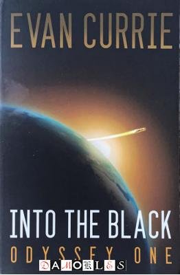 Evan Currie - Odyssey One. Book One: Into The Black