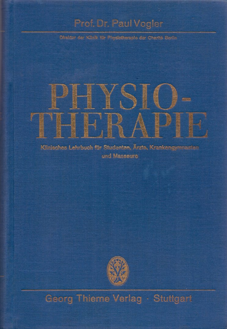Vogler, prof.dr Paul(ds1220) - Physiotherapie. Klinisches Lehrbuch fur Studenten, Arzte, Krankengymnasten und Masseure