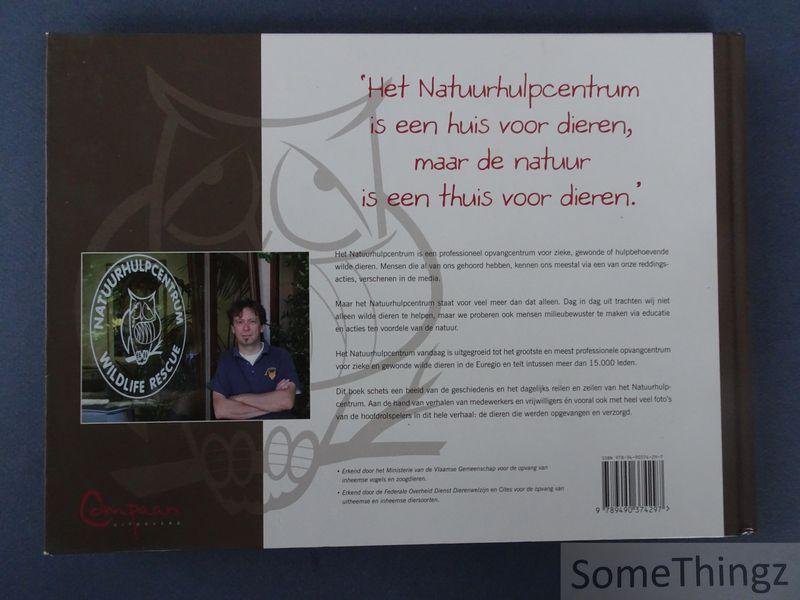 Sil Janssen, Frederik Thoelen, Dries Damiaens en Wim van Grinsven. - Een huis voor wilde dieren: natuurhulpcentrum Opglabbeek.