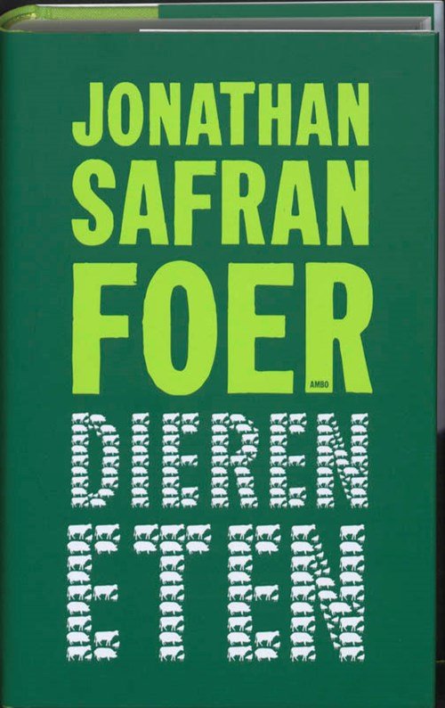 Jonathan Safran Foer - Dieren eten