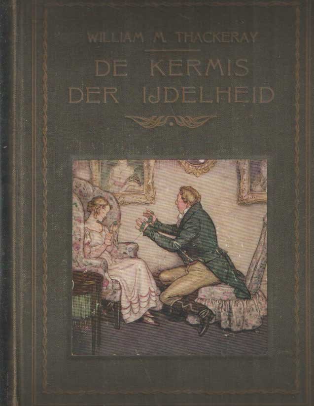 Thackeray, William M. - De kermis der ijdelheid. Uit het Engelsch door Diet Blankwaardt. Met 20 platen in kleur van Lewis Baumer