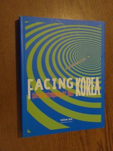 Holtrop, F. ea - Facing Korea. Korean contemporary art 2003. 2003.8.28-10.18, Canvas International Art, De Appel, Foam Fotografiemuseum Amsterdam, Netherlands Media Art Institute, Montevideo/Time Based Arts.