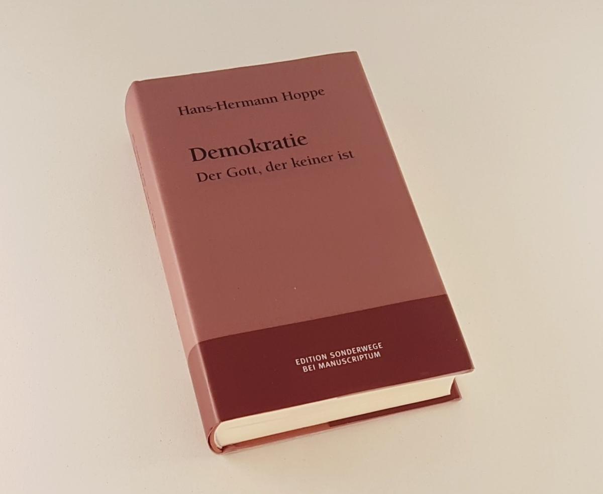Hoppe, Hans-Hermann - Demokratie / Der Gott, der keiner ist