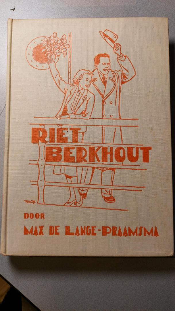 Lange-Praamsma, Max de - Riet Berkhout