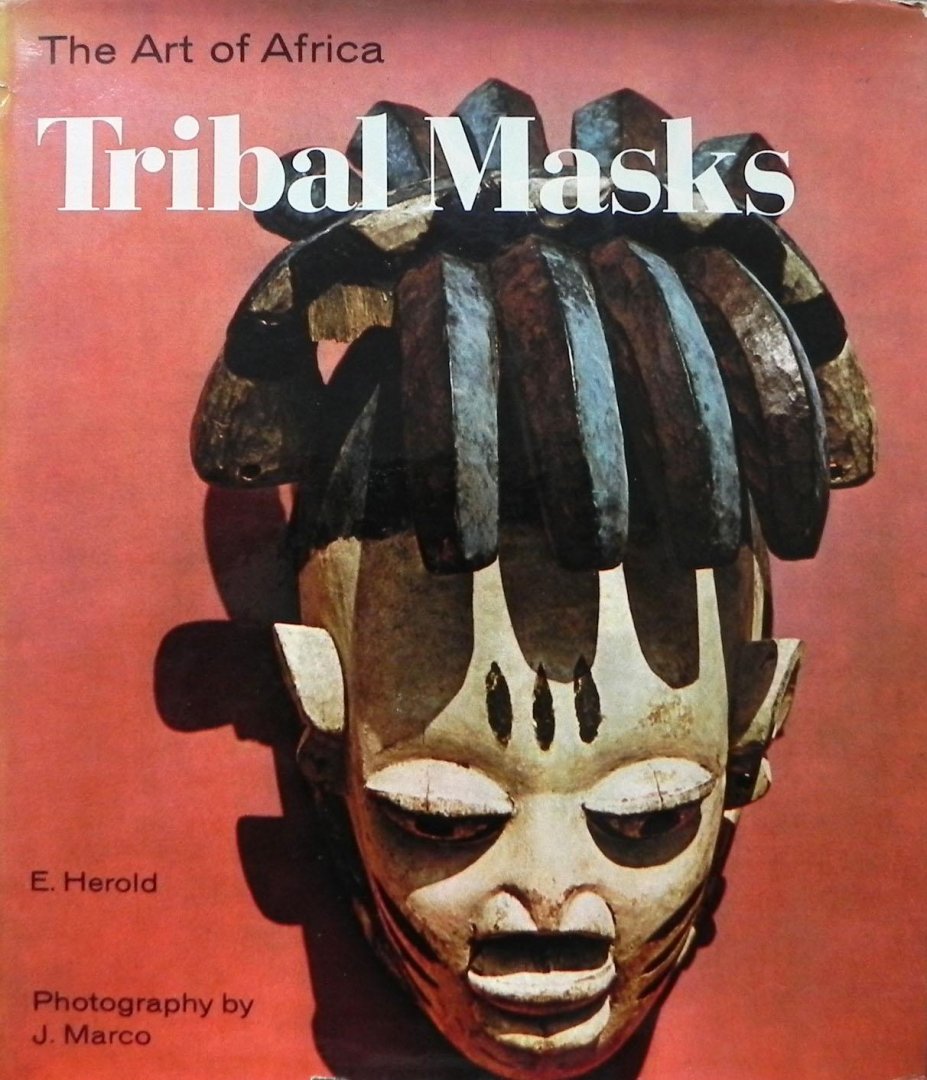 Herold, Erich. - Tribal Masks from the Náprstek Museum, Prague.