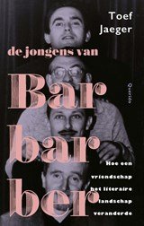 De jongens van Barbarber - Hoe een vriendschap het literaire landschap veranderde
