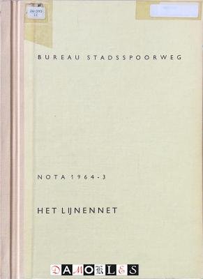Bureau Stadsspoorweg - Nota 1964 - 3 Het lijnennet (Amsterdam)