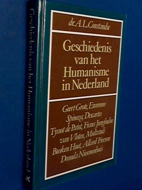 CONSTANDSE, A. L. - Geschiedenis van Het Humanisme in Nederland