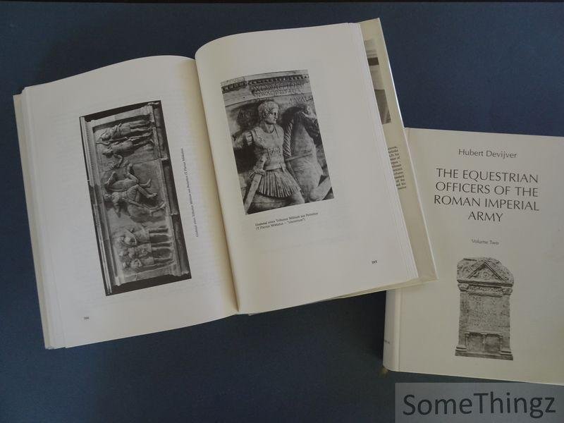 Devijver, Hubert. - The equestrian officers of the Roman imperial army. [Volume One and Two.]