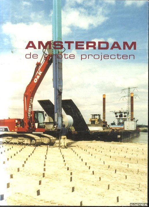 Bontje, L. & A. Jolles - Amsterdam. De grote projecten