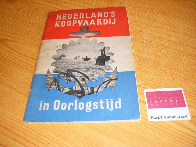 W.C.A. Quarles van Ufford (samenstelling) - Nederland's koopvaardij in oorlogstijd