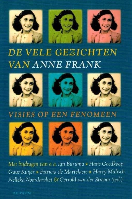 Stroom, G. van der - De vele gezichten van Anne Frank -Visies op een fenomeen