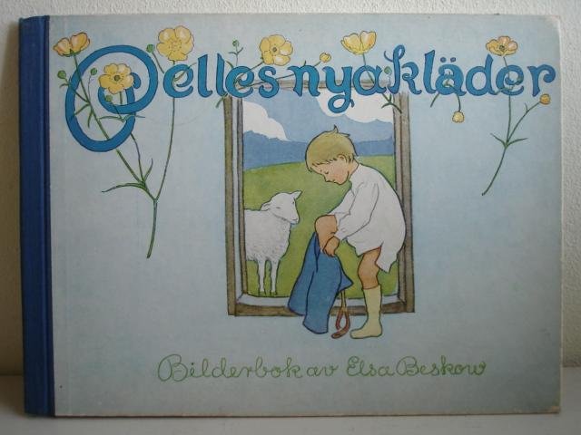 Beskow, Elsa. - Pelles nyakläder, bildenbok av Elsa Beskow.