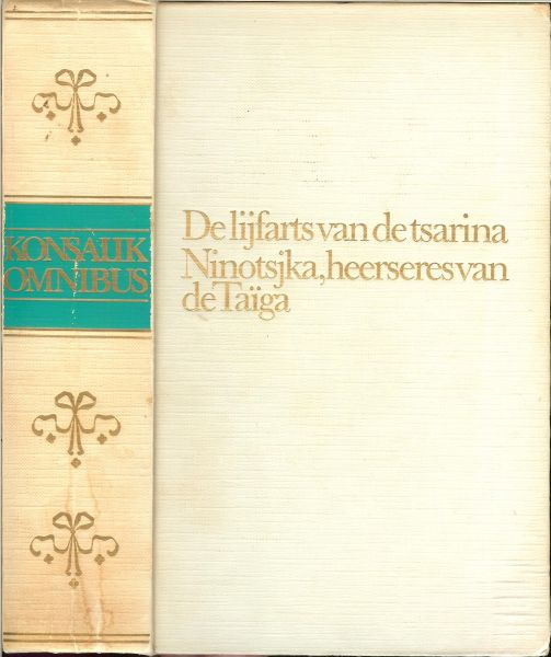 Heinz .G. Konsalik . Pieter Grashoff  Omslag P.A.H. van der Harst - De Lijfarts van de Tsarina  - Ninotsjka, heerseres van de Taï. - Omnibus