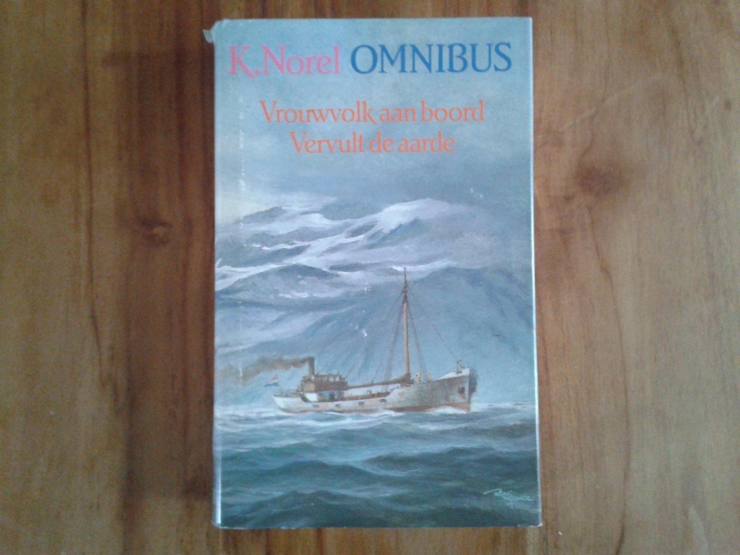 Norel, K. - Omnibus: Vrouwvolk aan boord; Vervult de aarde