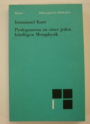 KANT, IMMANUEL. & VORLÄNDER, KARL. - Prolegomena zu einer jeden künftigen Metaphysik.