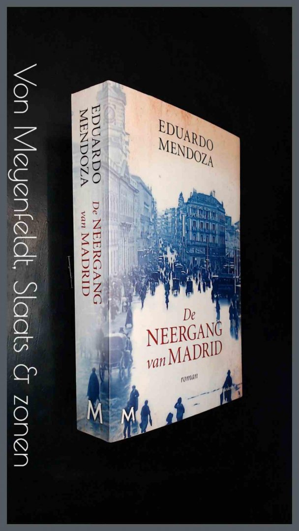 Mendoza, Eduardo - De neergang van Madrid