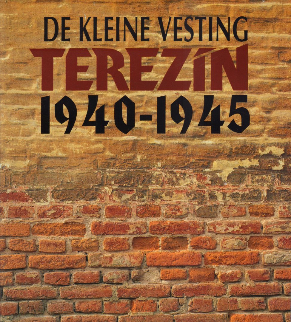 Krijt, Hans - De Kleine Vesting Terezin 1940-1945, 63 pag. geniete softcover, zeer goede staat