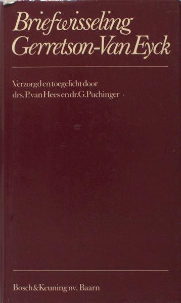 Hees, P. van & G. Puchinger (eds.). - Briefwisseling Gerretson-Van Eyck.