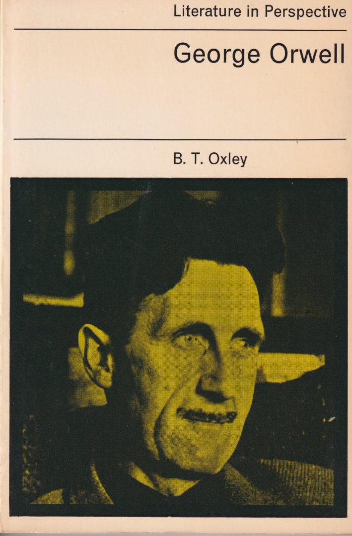 Oxley, B.T. - George Orwell