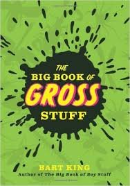 King, Bart - The Big Book of Gross Stuff