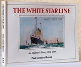 The White Star Line. An Illustrated History, 1870-1934