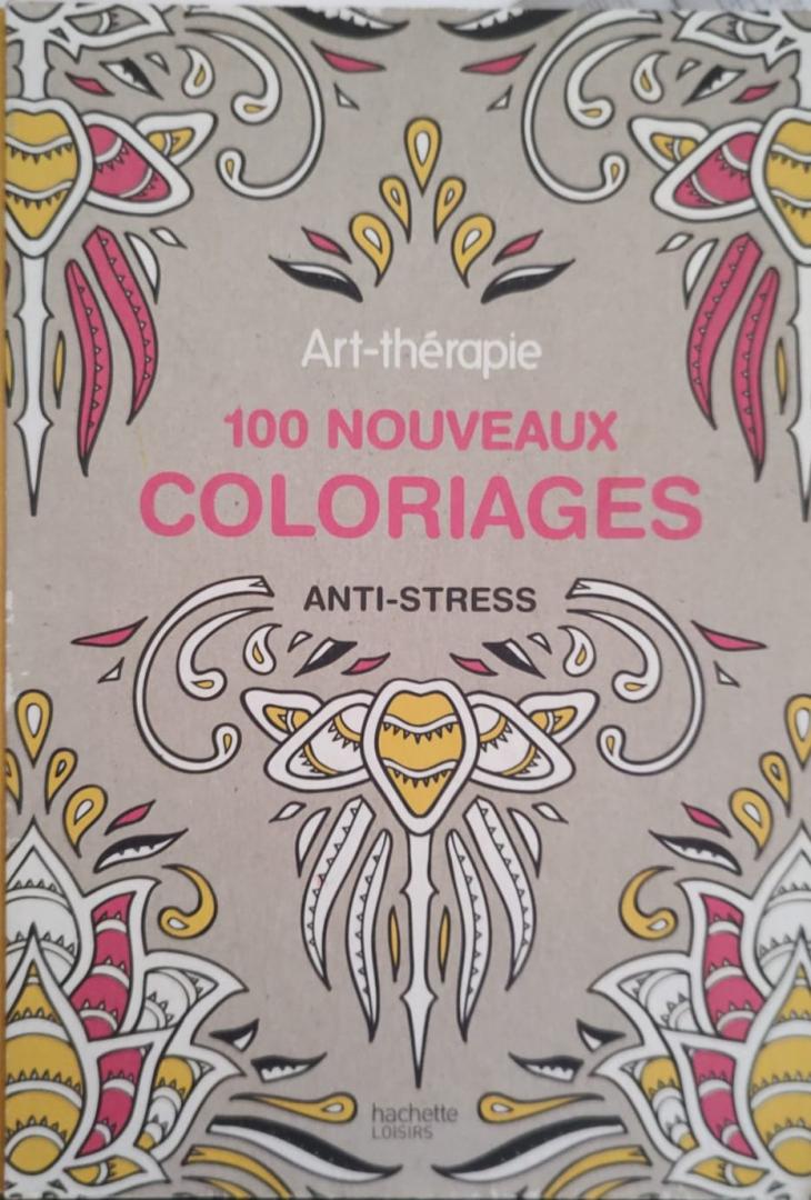 Bjezancevic, Ana Grafisch concept - Art-Thérapie 100 nouveaux coloriages ANTI-STRESS