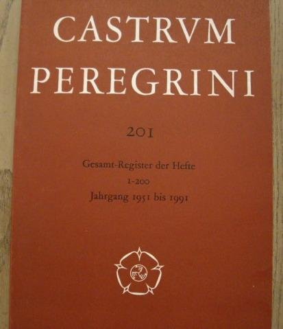 CASTRUM PEREGRINI. - Castrum Peregrini 41. Jahrgang 1992 - Heft 201. Gesamt-Regisrer der hefte 1 - 200.