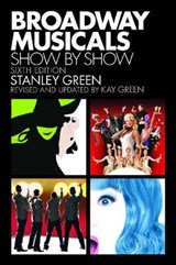 Broadway Musicals  Show By Show