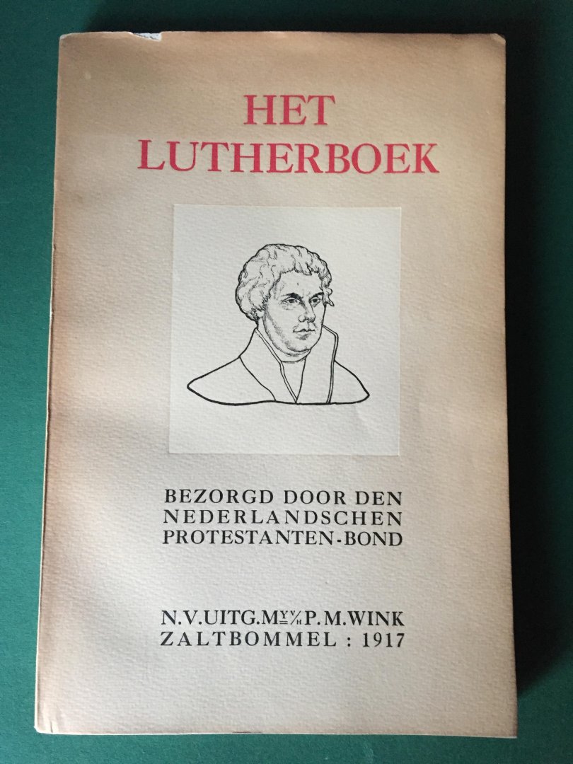 Drijver, D. - Het Lutherboek - In opdracht van de commissie voor de geschriften van den Nederlandschen Protestantenbond