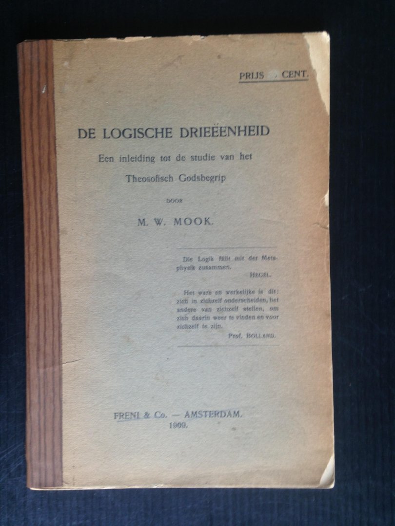 Mook, M.W. - De logische drieenheid, Een inleiding tot de studie van het Theosofisch Godsbegrip