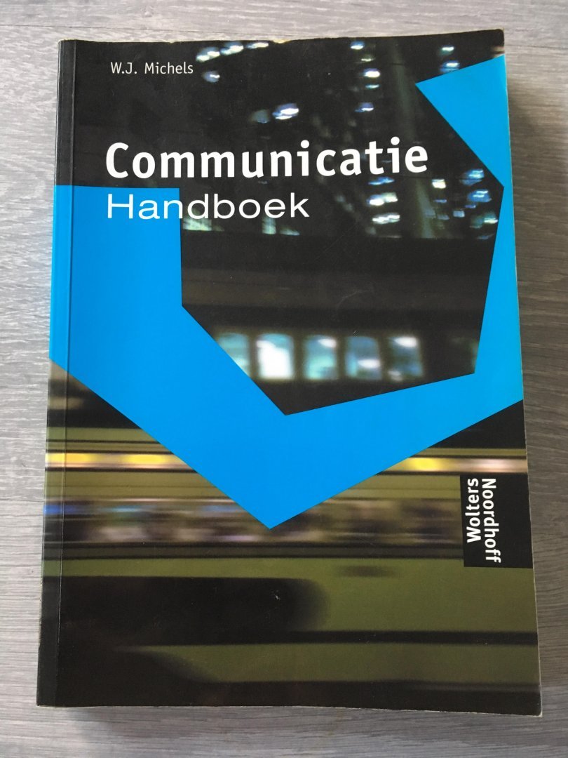 Michels, W.J. - Communicatie Handboek