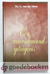 Meer, Ds. A. van der - Een waarschuwend getuigenis 2 *nieuw* --- Tien preken