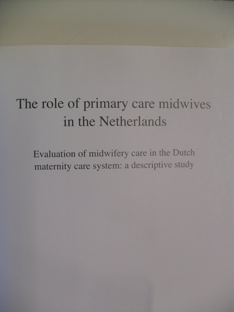 Amelink Verbrug M.P. - The role of primary care midwives in the Netherlands