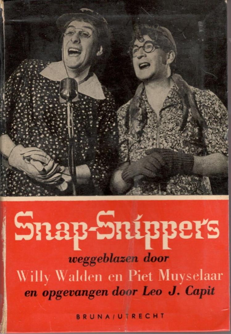 Capit,Leo J. - Snap-Snippers / Weggeblazen door Willy Walden en Piet Muyselaar